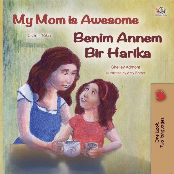 My Mom is Awesome Benim Annem Bir Harika