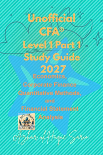 Unofficial CFA® Level 1 Part 1 Study Guide 2027