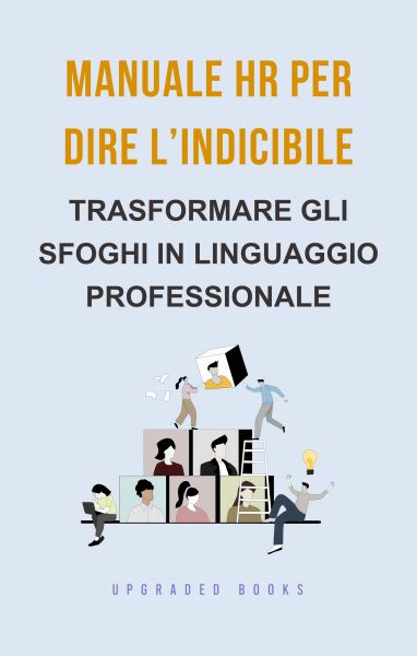 Manuale HR per dire l’indicibile