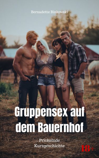 Gruppensex auf dem Bauernhof