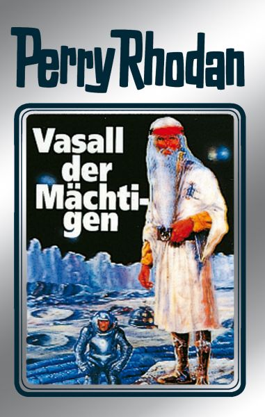 Perry Rhodan 51: Vasall der Mächtigen (Silberband)