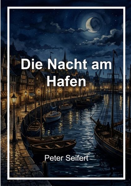 Die Nacht am Hafen
