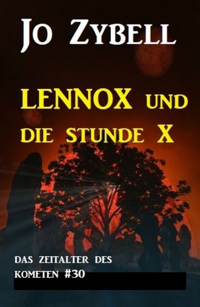 Das Zeitalter des Kometen #30: Lennox und die Stunde X (1 von 2)