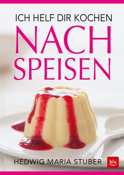 Ich helf dir kochen - Nachspeisen