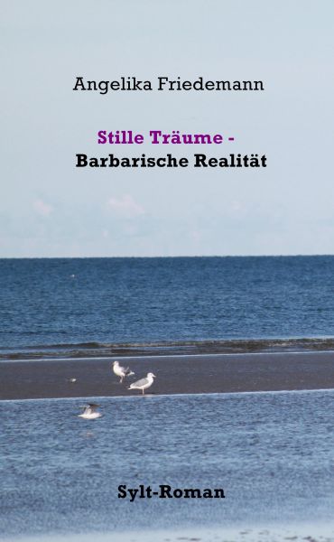 Stille Träume - Barbarische Realität