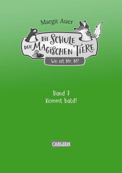 Die Schule der magischen Tiere Neuausgabe 7: Wo ist Mr. M?