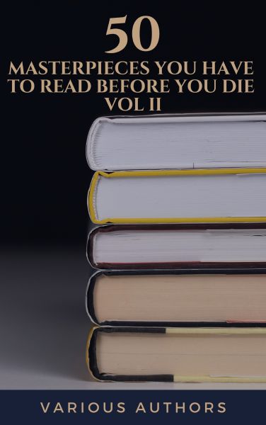 50 Masterpieces you have to read before you die vol: 2