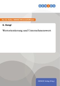 Wertorientierung und Unternehmenswert