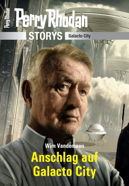 PERRY RHODAN-Storys: Anschlag auf Galacto City
