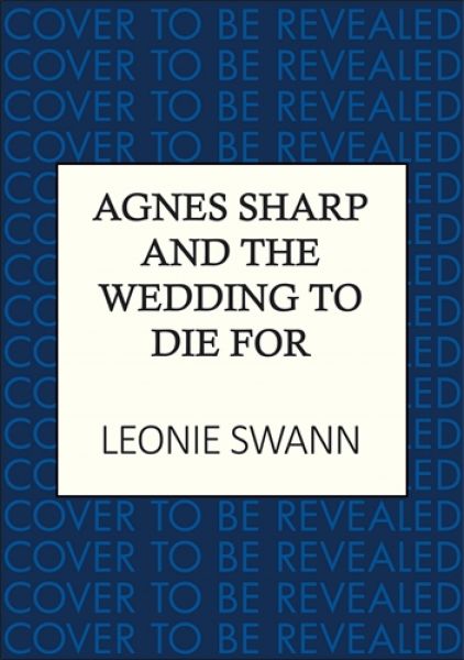 Agnes Sharp and the Wedding to Die For
