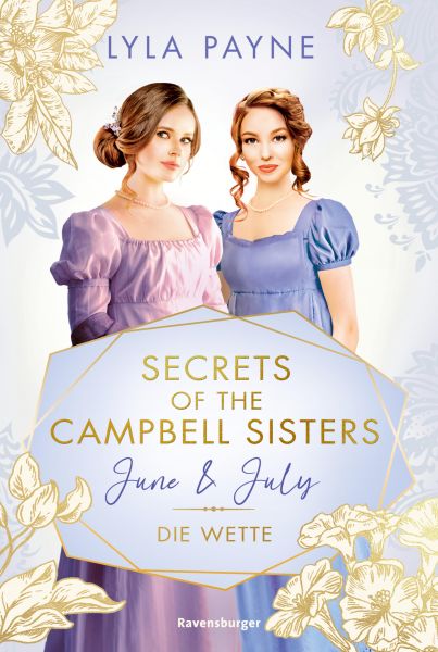 Secrets of the Campbell Sisters, Band 2: June & July. Die Wette (Sinnliche Regency Romance von der E