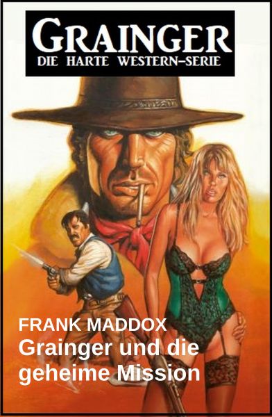 Grainger und die geheime Mission: Western
