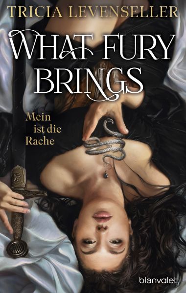 What Fury Brings​ - Mein ist die Rache