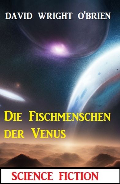 Die Fischmenschen der Venus