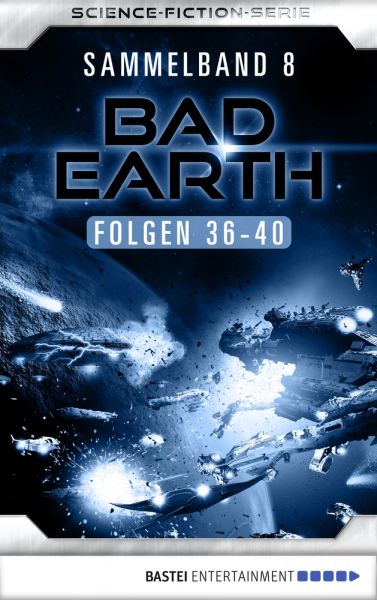 Bad Earth Sammelband 8 - Science-Fiction-Serie