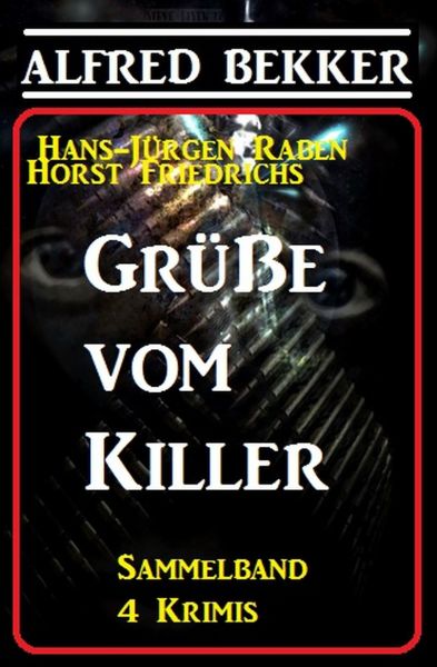 Grüße vom Killer: Sammelband 4 Krimis