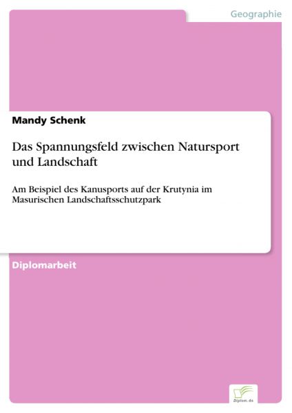 Das Spannungsfeld zwischen Natursport und Landschaft