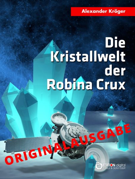 Die Kristallwelt der Robina Crux – Originalausgabe