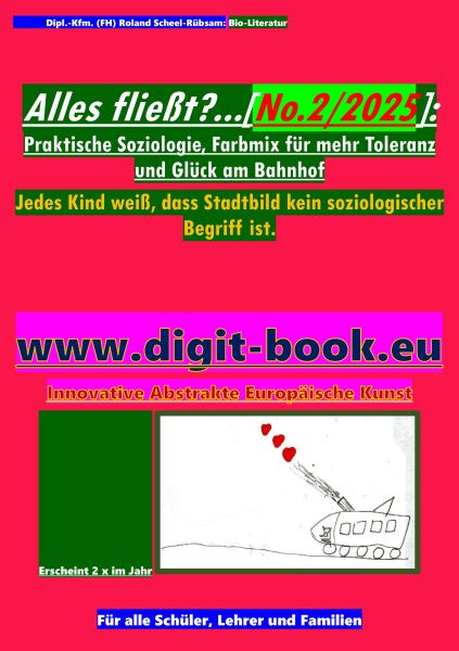 Alles fließt?...[No.2/2025]: Praktische Soziologie, Farbmix für mehr Toleranz und Glück am Bahnhof: