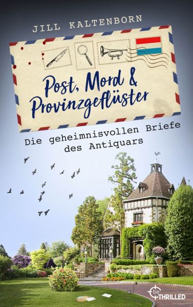 Post, Mord und Provinzgeflüster - Die geheimnisvollen Briefe des Antiquars