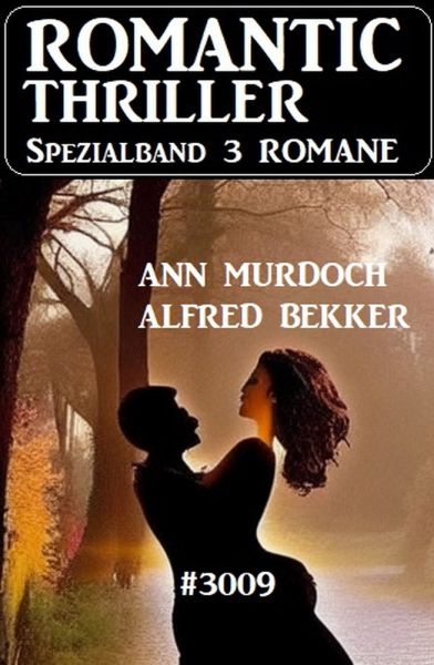 Romantic Thriller Spezialband 3009 - 3 Romane