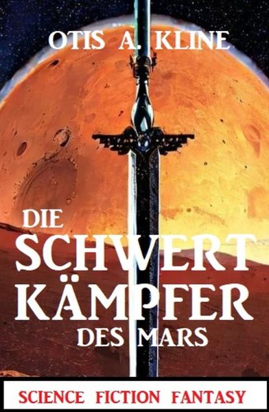 Die Schwertkämpfer des Mars: Science Fiction Fantasy