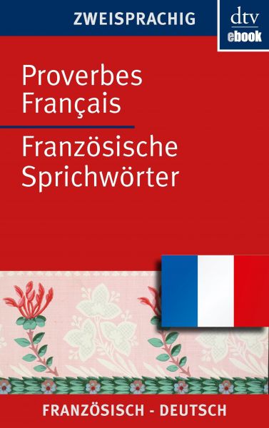 Proverbes Français Französische Sprichwörter