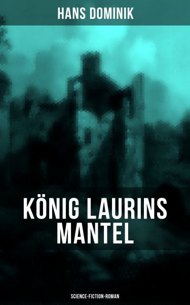 König Laurins Mantel (Science-Fiction-Roman)