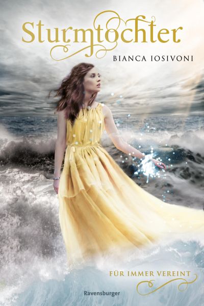 Sturmtochter, Band 3: Für immer vereint (Dramatische Romantasy mit Elemente-Magie von SPIEGEL-Bestse