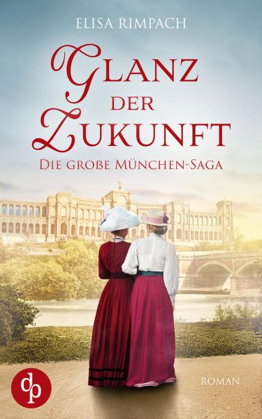 Glanz der Zukunft | Die große historische Familiensaga über Liebe, Verrat und den Mut zum Neubeginn