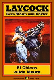 Laycock Western 174: El Chicas wilde Meute