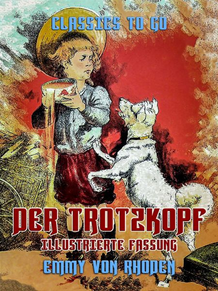 Der Trotzkopf - Illustrierte Fassung