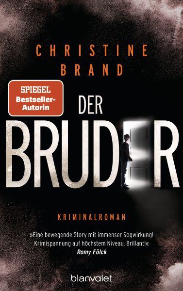 Cover Christine Brand: Der Bruder. Das Cover ist dunkel, das E in Bruder ist eine halb geöffnete Tür mit einer Person, die hinein- oder herausschaut- Die Lichtsrahlen von innen formen das E.