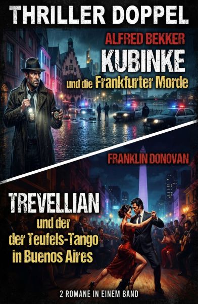 Thriller Doppel: Kubinke und die Frankfurter Morde / Trevellian und der Teufels-Tango in Buenos Aire