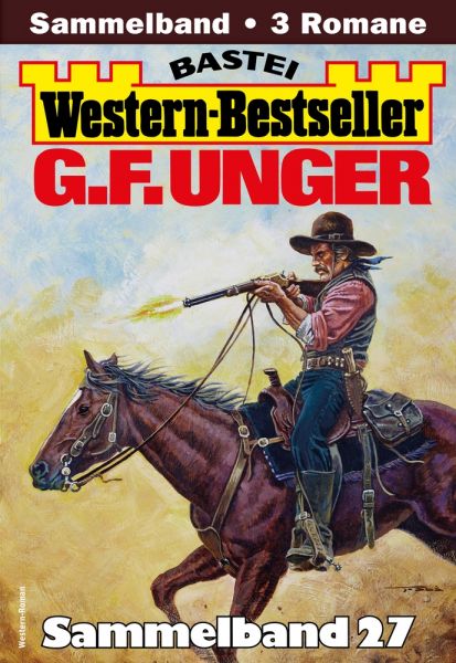 G. F. Unger Western-Bestseller Sammelband 27