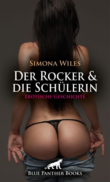 Der Rocker und die Schülerin | Erotische Geschichte