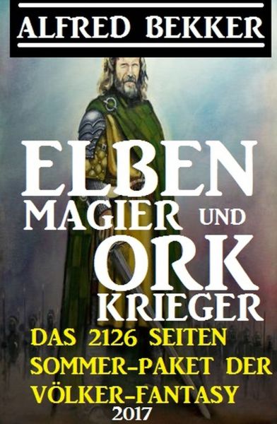 Elben-Magier und Ork-Krieger: Das 2126 Seiten Sommer-Paket der Völker-Fantasy 2017