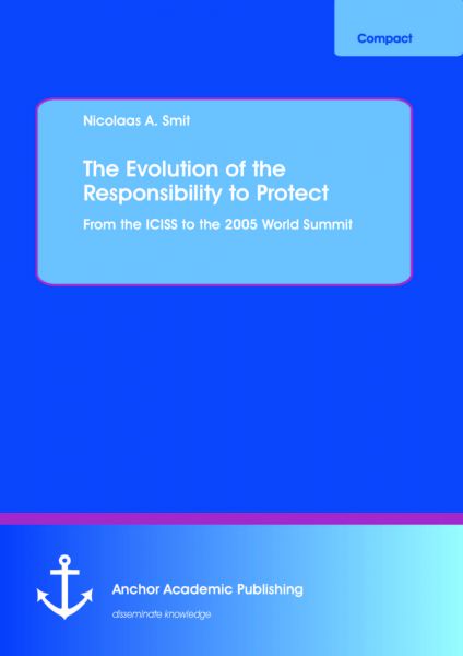 The Evolution of the Responsibility to Protect: From the ICISS to the 2005 World Summit