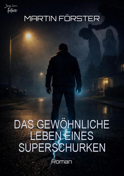 DAS GEWÖHNLICHE LEBEN EINES SUPERSCHURKEN