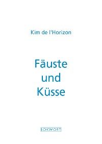 Fäuste und Küsse
