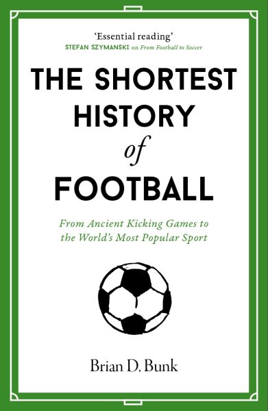 The Shortest History of Football