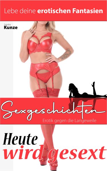 Sexgeschichten - Erotik gegen die Langeweile