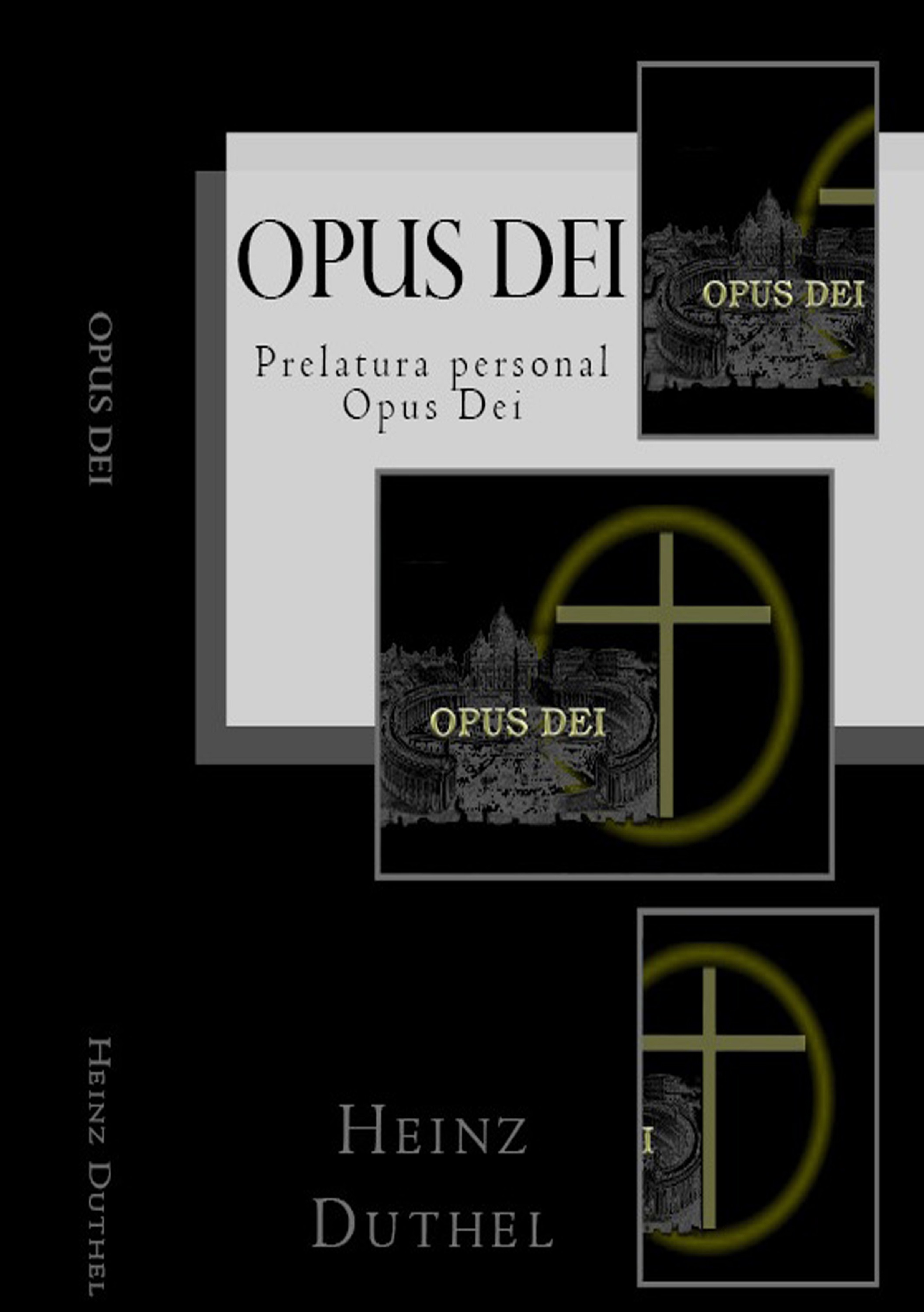 Opus Dei Personalprälatur des Opus Dei (Heinz Duthel neobooks)