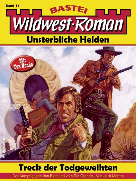 Wildwest-Roman – Unsterbliche Helden 11