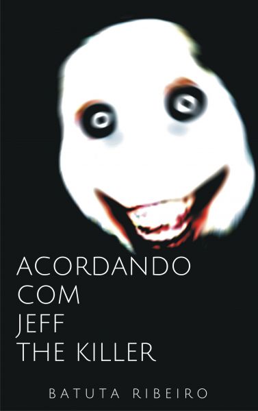 Acordando com Jeff, the killer