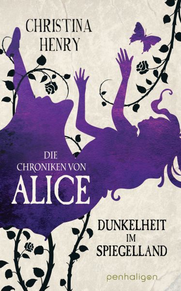 Cover Christina Henry: Dunkelheit im Spiegelland. Auf dem Cover ist die Shilouette von Alice zu sehen, die fällt. Um sie herum befinden sich dornige Rosenranken.