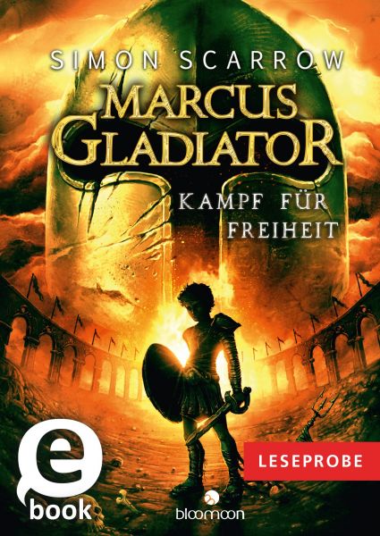 Leseprobe Marcus Gladiator - Kampf für Freiheit