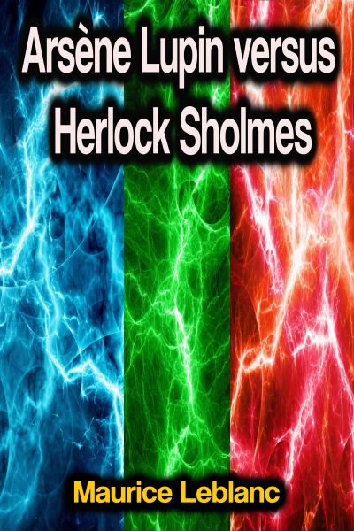 Arsène Lupin versus Herlock Sholmes