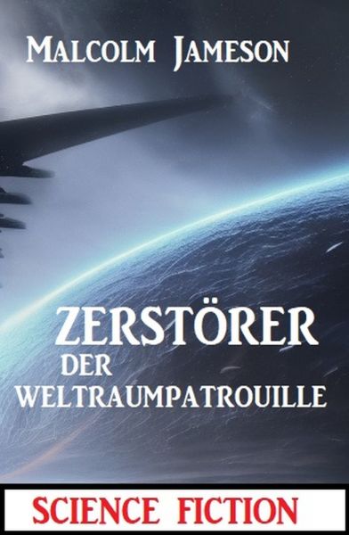 Zerstörer der Weltraumpatrouille: Science Fiction