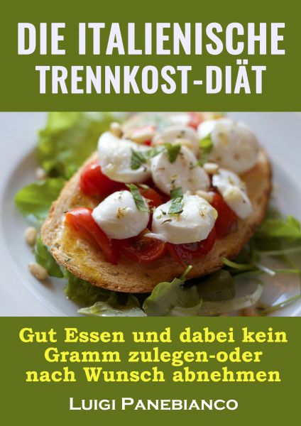 Die Italienische Trennkost-Diat